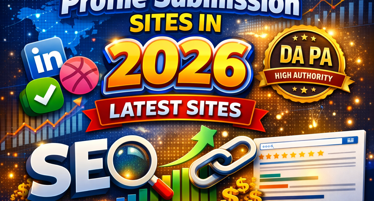 Profile Submission Sites in 2026 – Latest Sites for High-Quality SEO Backlinks